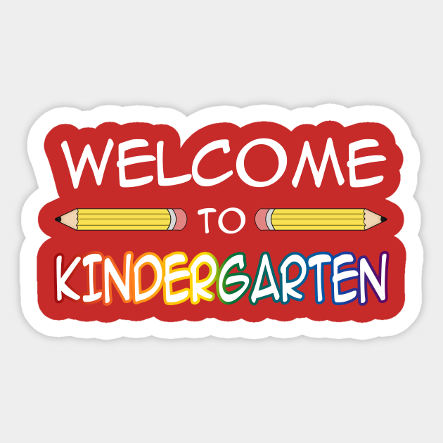 Welcome To Kindergarten Grade Back To School Back To School Sticker